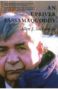 An Upriver Passamaquoddy - Allen Sockabasin