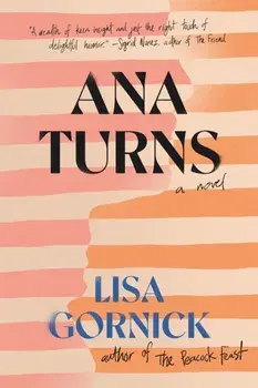 Ana Turns, Paperback/Lisa Gornick