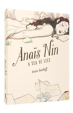 Anaïs Nin: A Sea of Lies - Léonie Bischoff