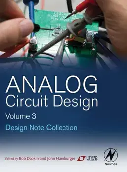 Analog Circuit Design Volume Three. Design Note Collection, Hardback/John Hamburger