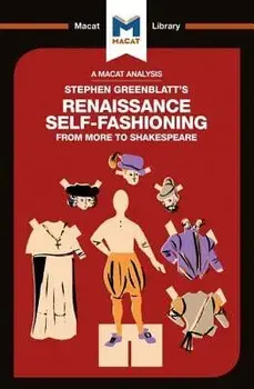 Analysis of Stephen Greenblatt's Renaissance Self-Fashioning. From More to Shakespeare, Paperback/Liam Haydon