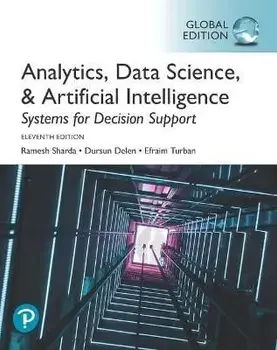 Analytics, Data Science, & Artificial Intelligence: Systems for Decision Support, Global Edition, Paperback/Efraim Turban