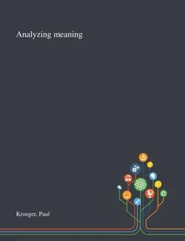 Analyzing Meaning, Paperback/Paul Kroeger