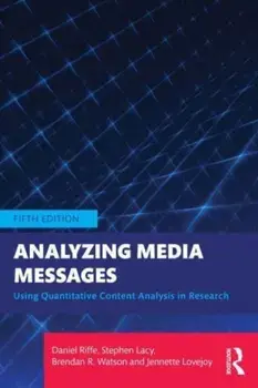 Analyzing Media Messages. Using Quantitative Content Analysis in Research, 5 ed, Paperback/***