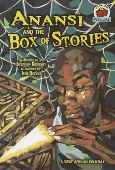 Anansi and the Box of Stories: A West African Folktale, Paperback/Stephen Krensky