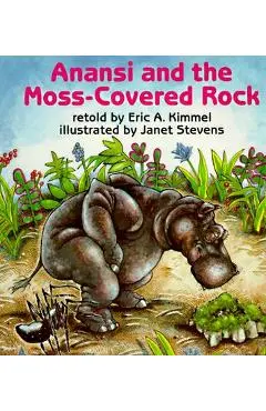 Anansi and the Moss-Covered Rock - Eric A. Kimmel