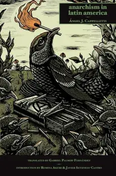 Anarchism in Latin America, Paperback/Angel J. Cappelletti