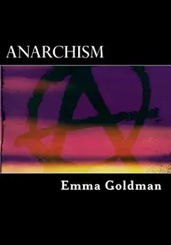 Anarchism, Paperback/Emma Goldman