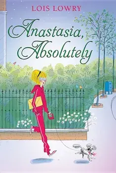 Anastasia, Absolutely, Paperback/Lois Lowry