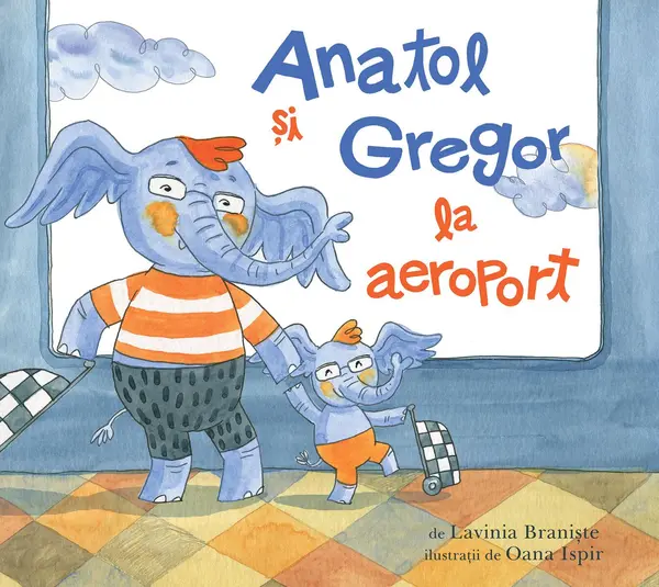 Anatol și Gregor la aeroport - Lavinia Braniște