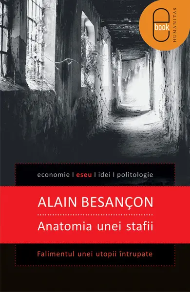 Anatomia unei stafii. Falimentul unei utopii intrupate (pdf)