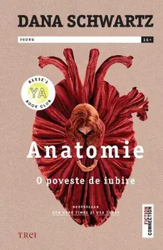 Anatomie. O poveste de iubire/Dana Schwartz