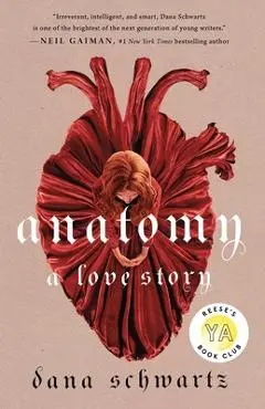 Anatomy: A Love Story - Dana Schwartz