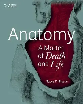Anatomy. A Matter of Death and Life, Paperback/Tacye Phillipson