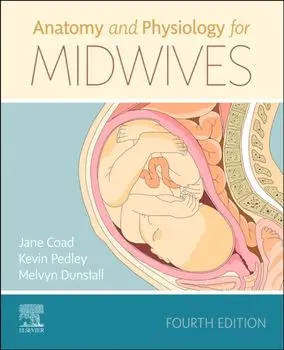 Anatomy and Physiology for Midwives, Paperback/Melvyn Dunstall