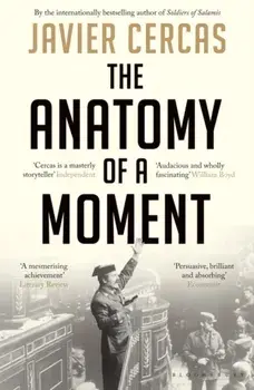 Anatomy of a Moment, Paperback/Javier Cercas