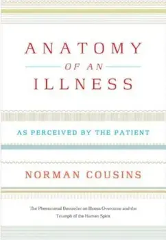 Anatomy of an Illness: As Perceived by the Patient, Paperback/Norman Cousins