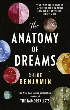 Anatomy of Dreams. From the bestselling author of THE IMMORTALISTS, Paperback/Chloe Benjamin