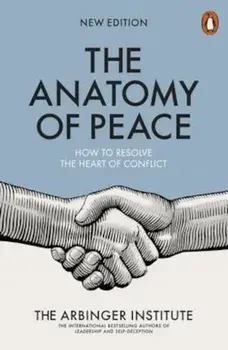 Anatomy of Peace, Paperback/Arbinger Institute
