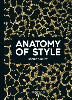 Anatomy of Style, Paperback/Sophie Gachet