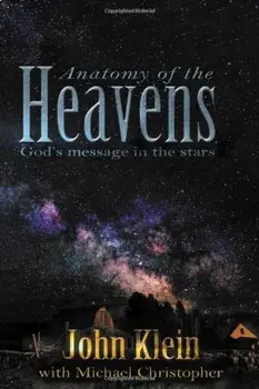 Anatomy of the Heavens: God's Message in the Stars, Paperback/John Klein