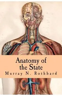 Anatomy of the State - Murray N. Rothbard