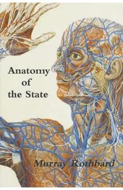 Anatomy of the State - Murray Rothbard