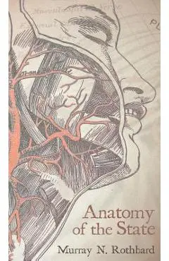 Anatomy of the State - Murray Rothbard