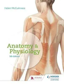 Anatomy & Physiology, Fifth Edition, Paperback/Helen McGuinness