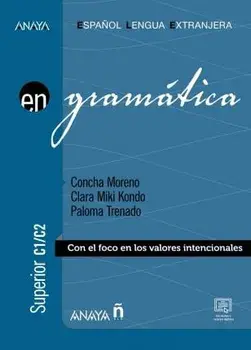Anaya ELE EN collection. Gramatica - nivel superior C1-C2, Paperback/Paloma Trenado