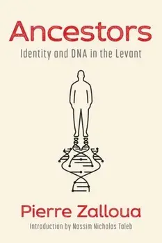 Ancestors. Identity and DNA in the Levant, Hardback/Nassim Nicholas Taleb