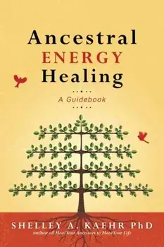 Ancestral Energy Healing. A Guidebook, Paperback/Cyndi Dale
