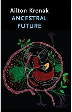 Ancestral Future - Ailton Krenak