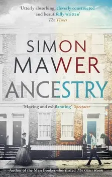 Ancestry. Shortlisted for the Walter Scott Prize for Historical Fiction, Paperback/Simon Mawer