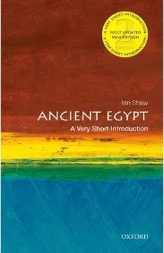 Ancient Egypt: A Very Short Introduction, 2nd Edition - Ian Shaw