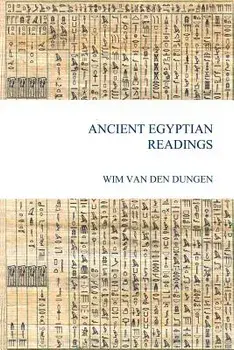 Ancient Egyptian Readings, Paperback/Wim Van Den Dungen