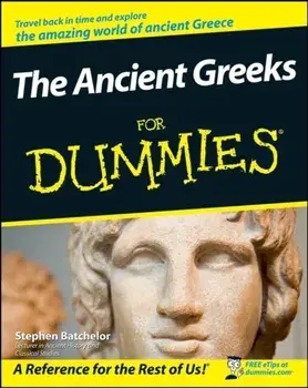 Ancient Greeks For Dummies, Paperback/Stephen Batchelor