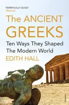 Ancient Greeks, Paperback/Edith Hall