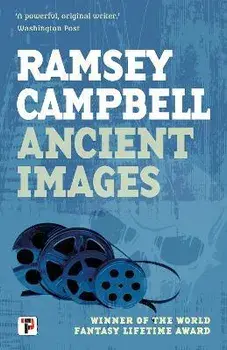 Ancient Images. New ed, Paperback/Ramsey Campbell
