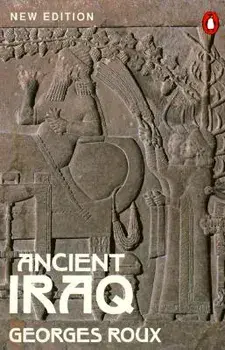 Ancient Iraq: Third Edition, Paperback/Georges Roux