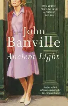 Ancient Light, Paperback/John Banville