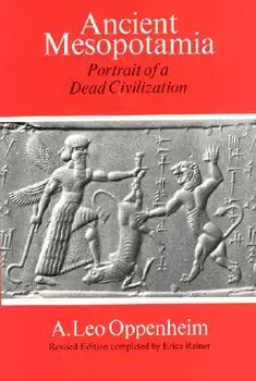 Ancient Mesopotamia: Portrait of a Dead Civilization, Paperback/A. Leo Oppenheim