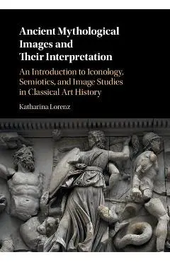 Ancient Mythological Images and their Interpretation