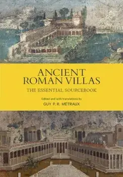Ancient Roman Villas. The Essential Sourcebook, Paperback/***