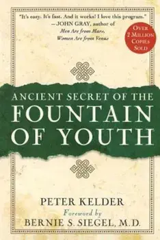 Ancient Secret of the Fountain of Youth, Hardcover/Peter Kelder