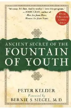 Ancient Secrets of the Fountain of Youth - Peter Kelder