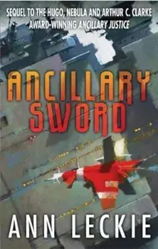 Ancillary Sword, Paperback/Ann Leckie