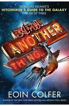 And Another Thing... - Eoin Colfer