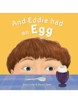 And Eddie Had An Egg, Paperback/Dina Leifer