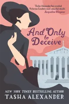 And Only to Deceive, Paperback/Tasha Alexander